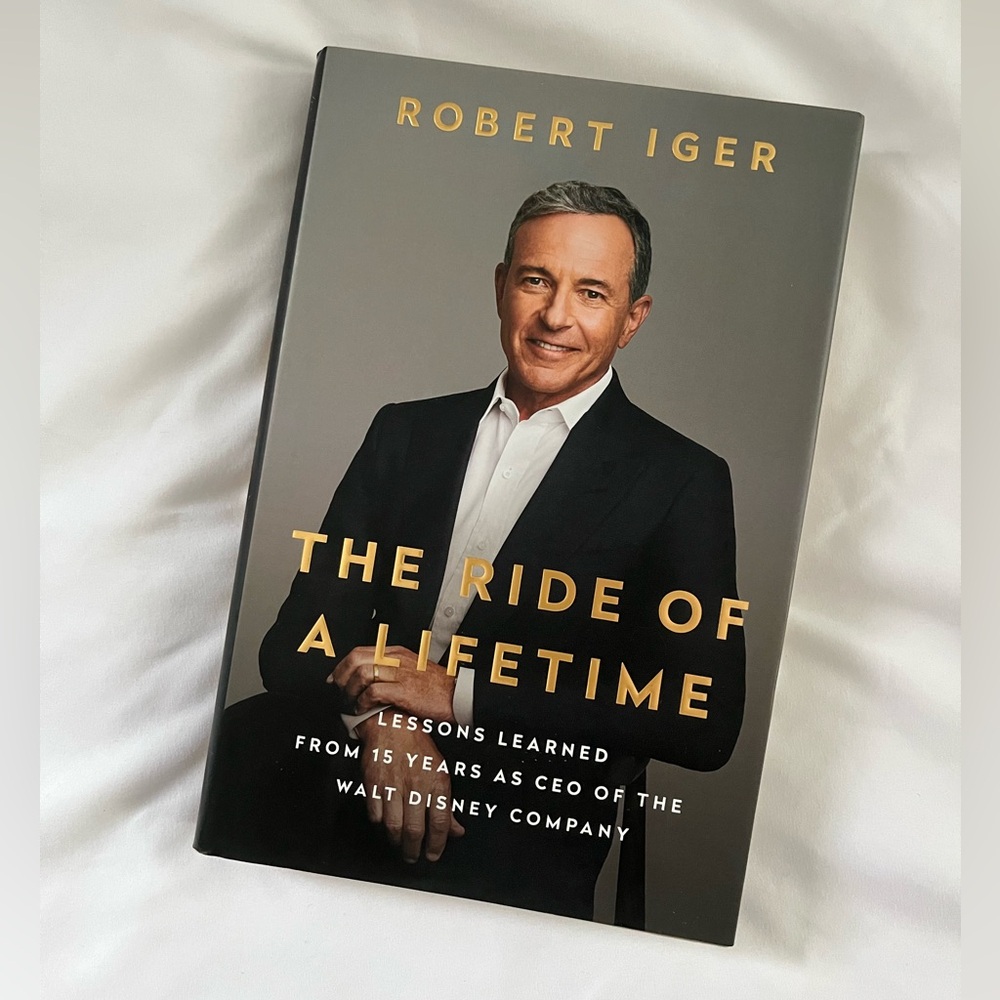 "The Ride of a Lifetime: Lessons Learned from 15 Years as CEO..." by Bob Iger